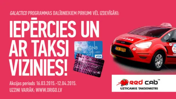 No 16.marta līdz 12.aprīlim iepērcies t/c ORIGO  vismaz 100 € vērtībā un saņem 5 € dāvanu karti braucienam ar Red Cab taksometru!