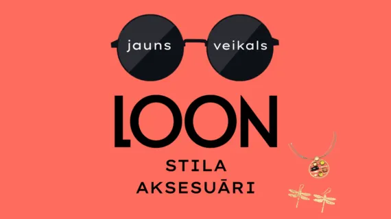 Rotaslietu un aksesuāru veikals “LOON” ir atvērts!